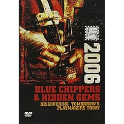2006 Blue Chippers & Hidden Gems