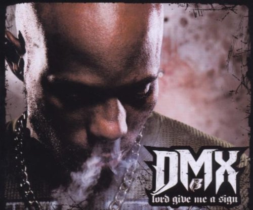 DMX - Lord Give Me A Sign - Zortam Music