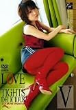LOVE TIGHTS DELICIOUS V