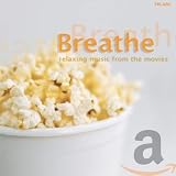Buy Breathe: Relaxing Music from the Movies on Amazon