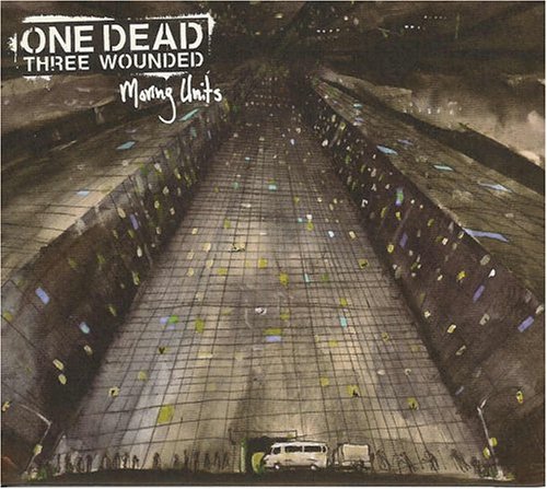 One Dead Three Wounded - Moving Units - Zortam Music