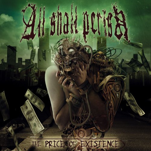 All Shall Perish - The Price Of Existence - Zortam Music
