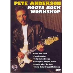 Pete Anderson: Roots Rock Workshop