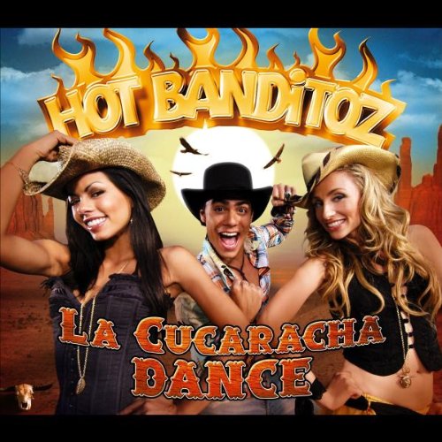 Hot Banditoz - La Cucaracha Dance - Zortam Music