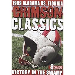 Crimson Classics: 1999 Alabama Vs. Florida