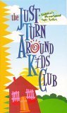 The Just Turn Around Kids Club (Children's Devotional Tape Series, 1)