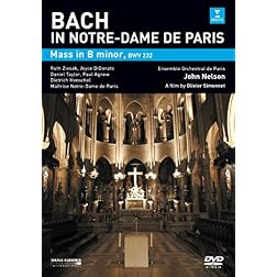 Bach In Notre-Dame De Paris: Mass in B Minor - John Nelson