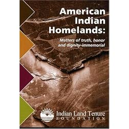 American Indian Homelands: Matters of Truth, Honor and Dignity