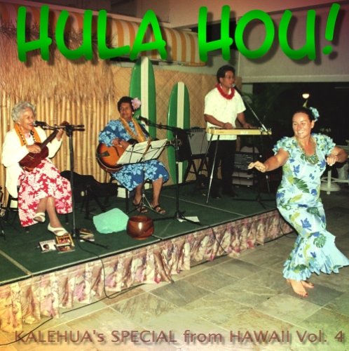 Kalehua`s Special from Hawaii, Vol. 4 - Hula Hou! 