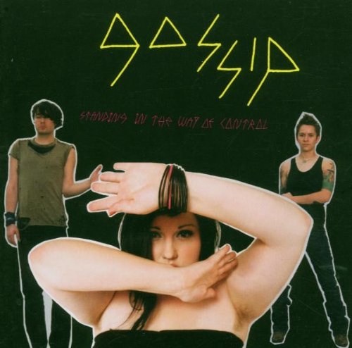 The Gossip - Standing In The Way Of Control (Original) Lyrics - Zortam Music