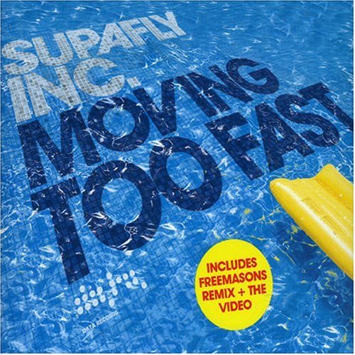 Supafly Inc - Moving Too Fast (Inc Beginerz - Zortam Music