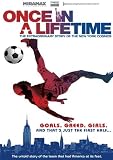 Once in a Lifetime - The Extraordinary Story of the New York Cosmos