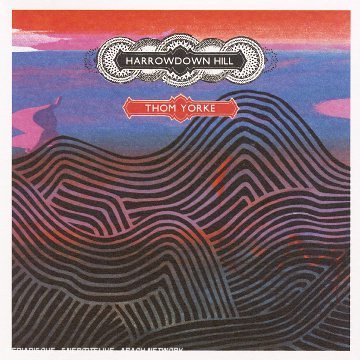 Thom Yorke - Harrowdown Hill - Zortam Music