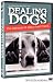   - Dealing Dogs