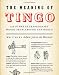 The Meaning of Tingo: And Other Extraordinary Words from Around the World by Adam Jacot de Boinod