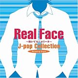 Real Face~J-popコレクション