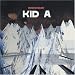 RADIOHEAD: KID A