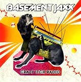 Crazy Itch Radio by Basement Jaxx