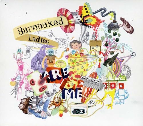 Barenaked Ladies Are Me