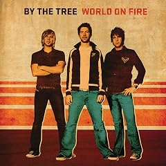 By The Tree&nbsp;-&nbsp;World On Fire