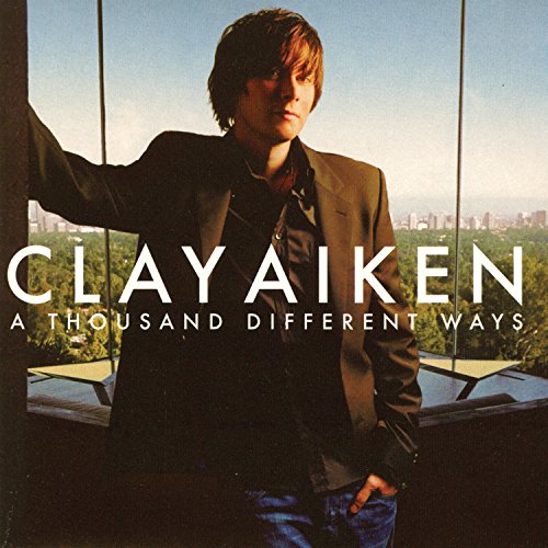 Clay Aiken - A Thousand Different Ways - Zortam Music