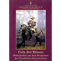 Gala der K&uuml;nste - H&ouml;hepunkte der F&uuml;rstlichen Hofreitschule