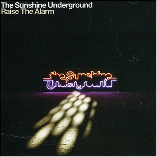 The Sunshine Underground - Raise The Alarm - Zortam Music