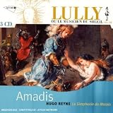 Jean-Baptiste Lully. Amadis. Accord 442 8549. Lully ou le Musicien du Soleil, vol. XIII. Hugo Reyne, La Simphonie du Marais.