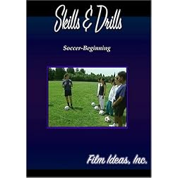 Skills and Drills: Soccer-Beginning