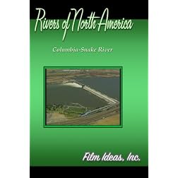 Rivers Of North America: Columbia-Snake River
