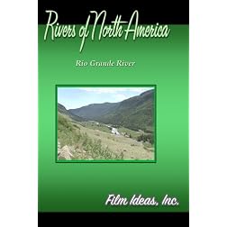 Rivers Of North America: Rio Grande River