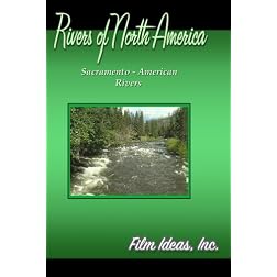 Rivers Of North America: Sacramento - American Rivers