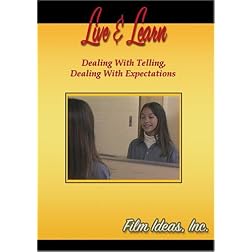 Live & Learn: Dealing With Telling, Dealing With Expectations