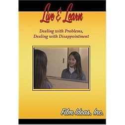 Live and Learn: Dealing with Problems, Dealing with Disappointment