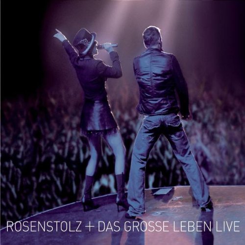 Rosenstolz - Das Grosse Leben Live - Zortam Music