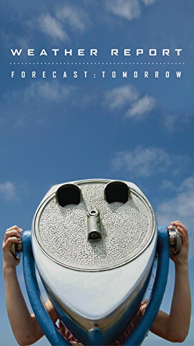 Weather Report - Forecast: Tomorrow - Zortam Music