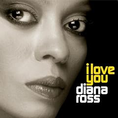 Diana Ross&nbsp;: I love You