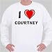 i love courtney sweatshir