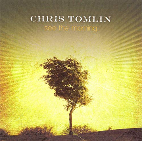 Chris Tomlin - See the Morning - Zortam Music