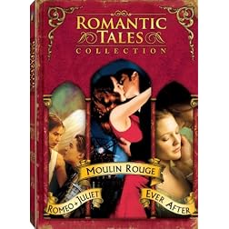 Romantic Tales Collection Box Set (Moulin Rouge / Romeo + Juliet / Ever After)