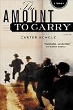 The Amount to Carry: Stories