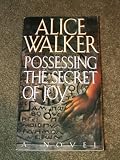 Alice Walker - Possessing The Secret Joy