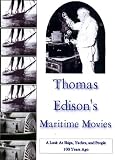 Thomas Edison Maritime Movies By DVD