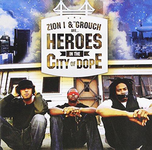 Zion I & The Grouch Are Heroes in the City of Dope by Zion I & The Grouch album cover