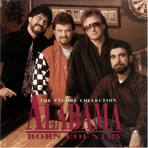 ALABAMA - Born Country Lyrics - Zortam Music