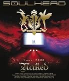 SOULHEAD tour 2006 Naked(Blu-ray Disc)
