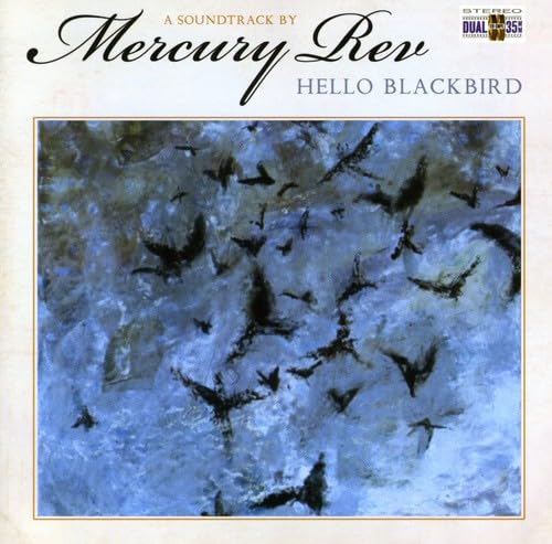 Mercury Rev - Hello Blackbird - Zortam Music