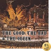 The Good, the Bad & the Queen