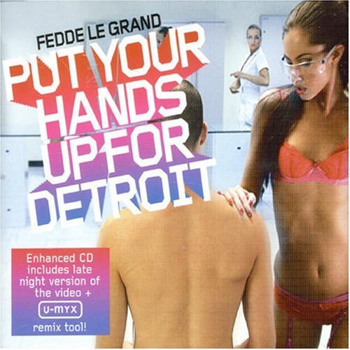 Fedde Le Grand - Put Your Hands Up for Detroit, Pt. 2 - Zortam Music