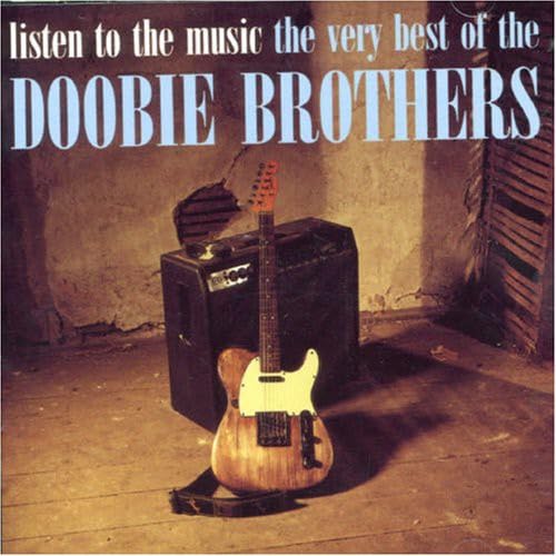 The Doobie Brothers - Listen To The Music  The Very Best Of The Doobie Brothers - Zortam Music